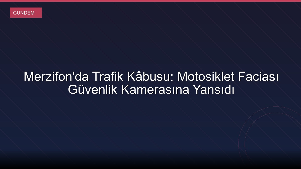 Merzifon'da Trafik Kâbusu: Motosiklet Faciası Güvenlik Kamerasına Yansıdı